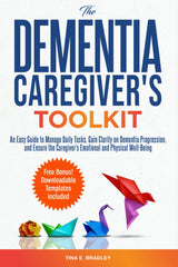 Dementia Caregiver�S Toolkit, 1 Guide