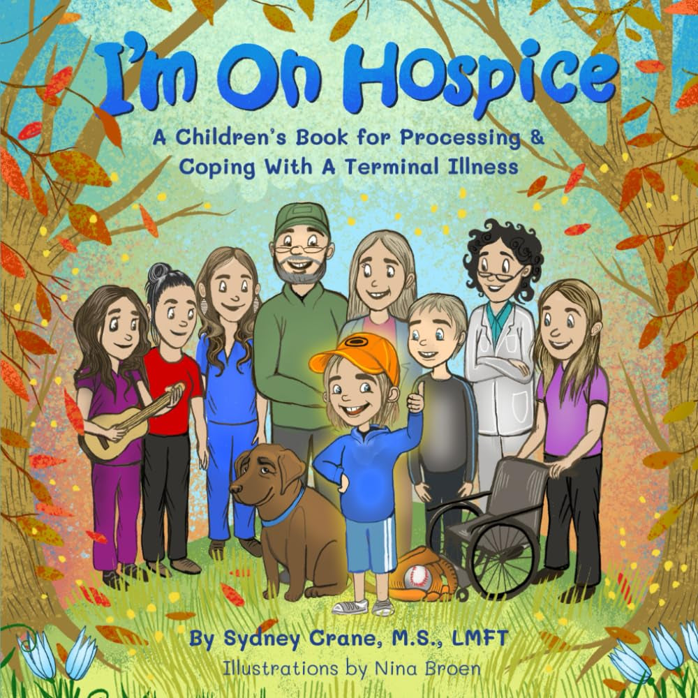 I�M on Hospice, 1 Children�S Book