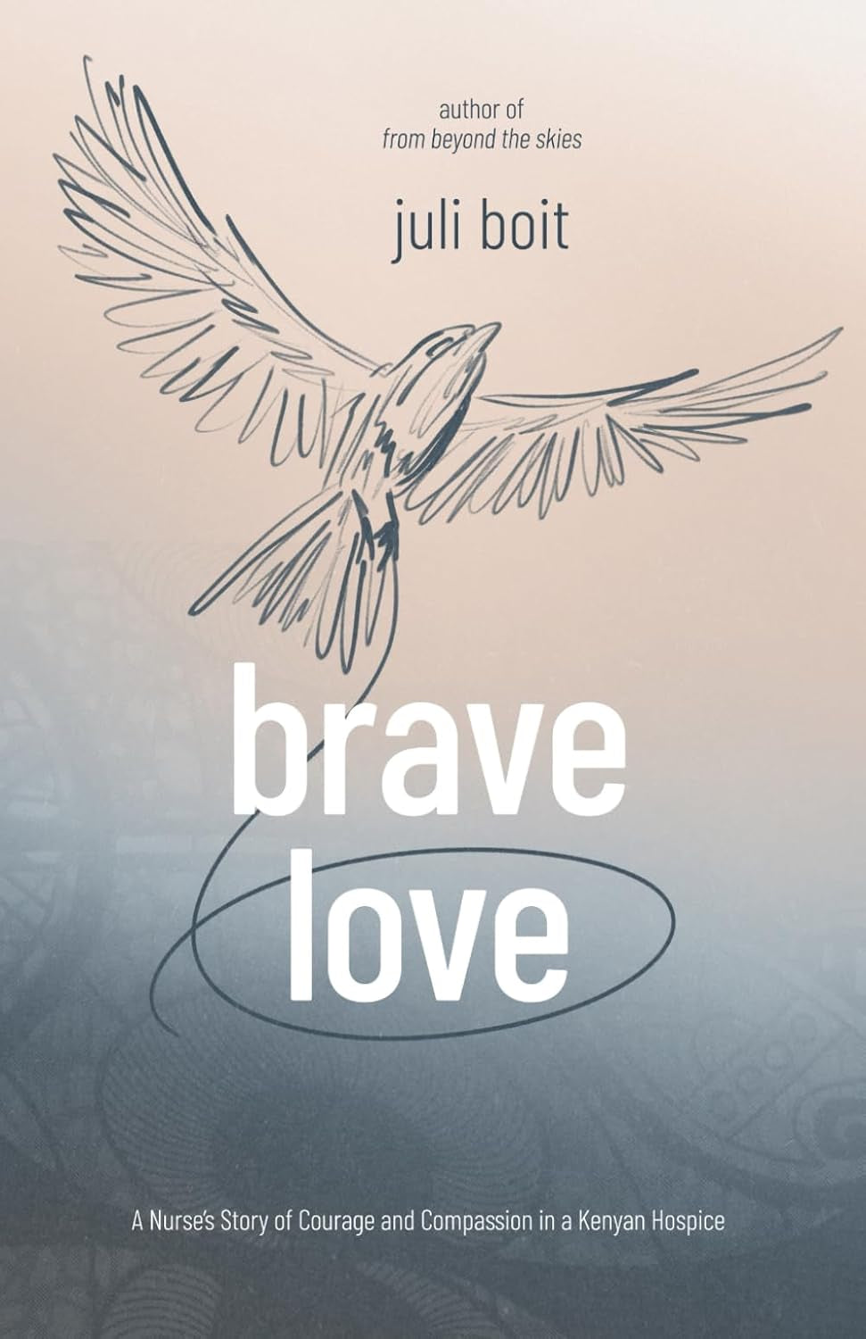 Brave Love: Hospice Care Essentials