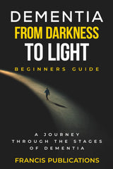 Dementia: from Darkness to Light, 1 Guide