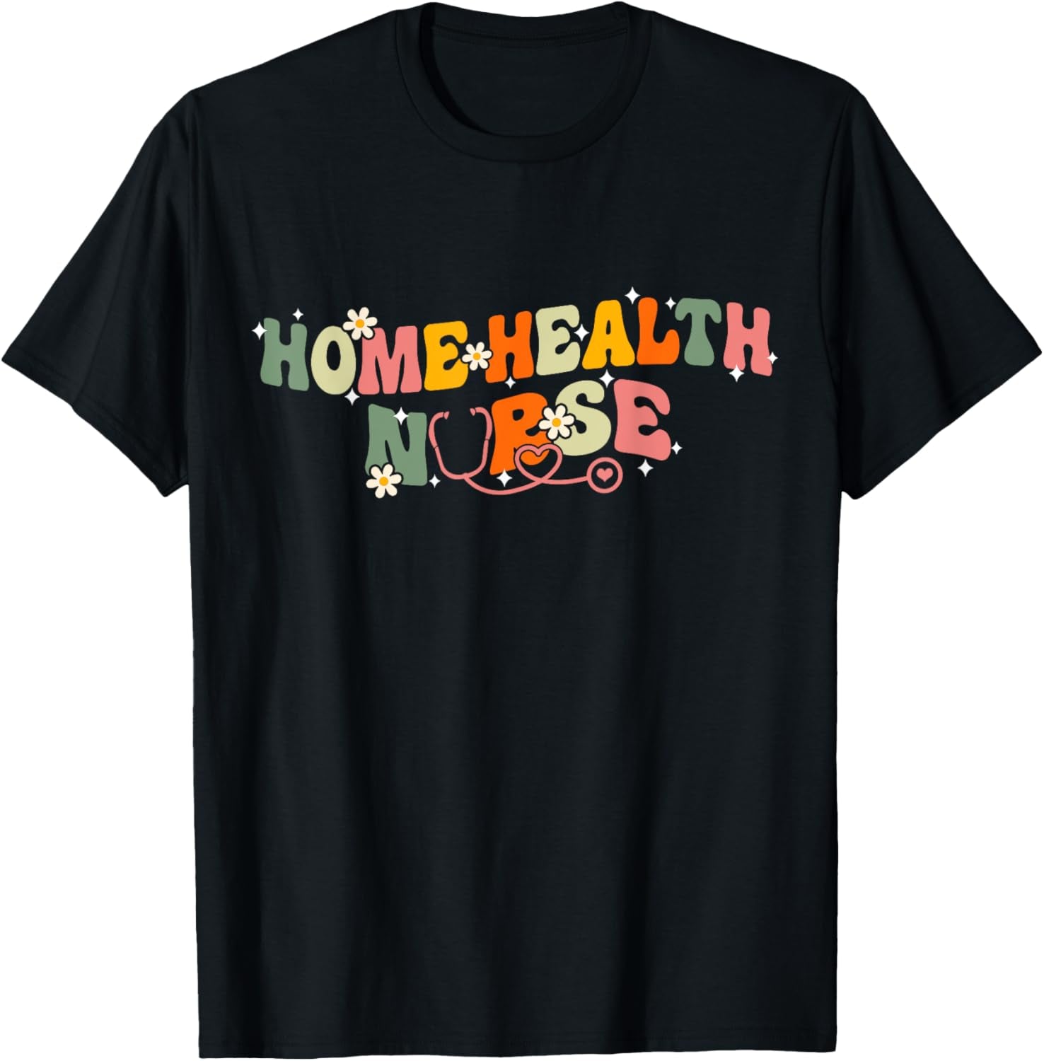 Home Health Nurse Groovy T-Shirt - Nursing Apparel - Size: Various