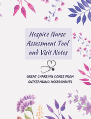 Hospice Assessment Tools: Charting & Visit Supplies